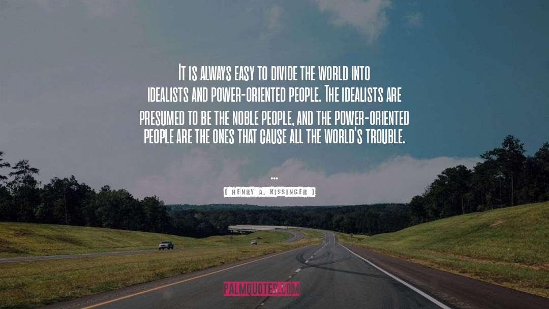 Noble People quotes by Henry A. Kissinger