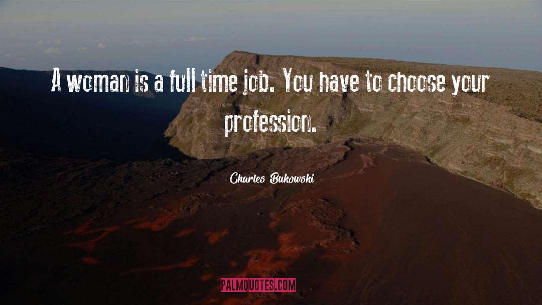 Noble Profession quotes by Charles Bukowski