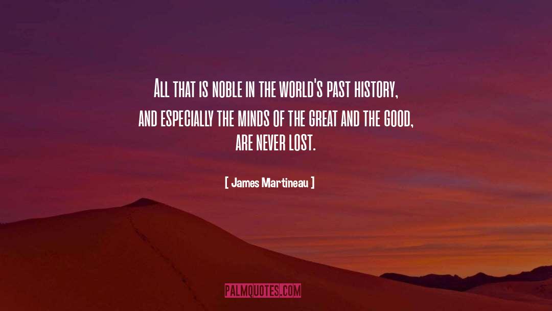 Noble Purpose quotes by James Martineau