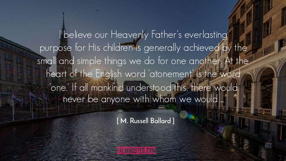 Noble Purpose quotes by M. Russell Ballard