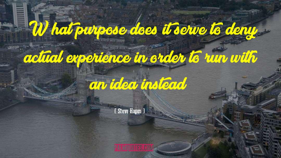 Noble Purpose quotes by Steve Hagen