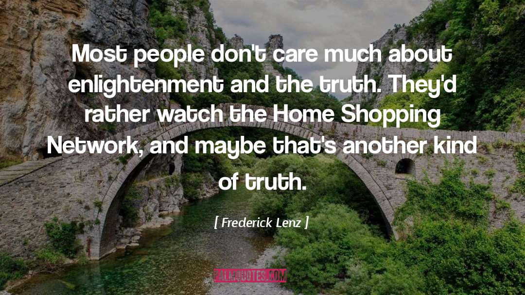 Noble Truth quotes by Frederick Lenz