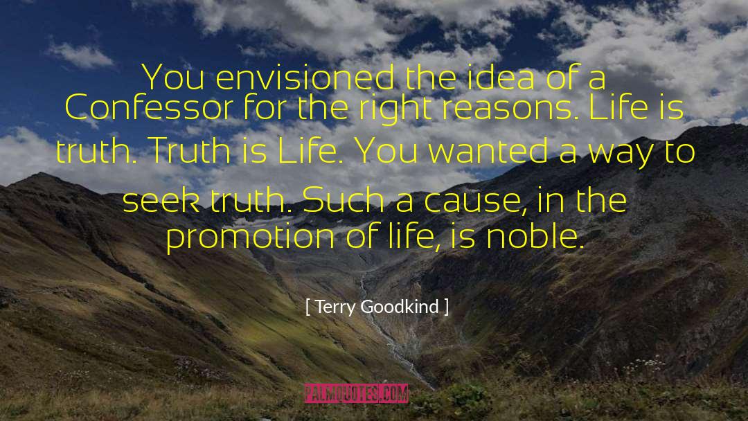 Noble Truth quotes by Terry Goodkind