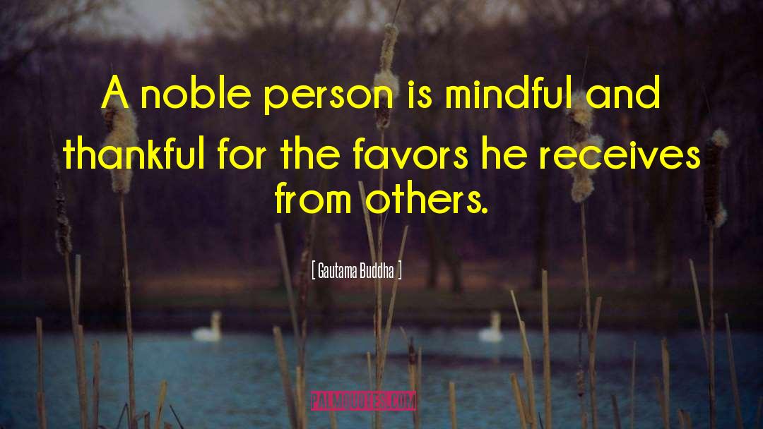 Noble Visions quotes by Gautama Buddha