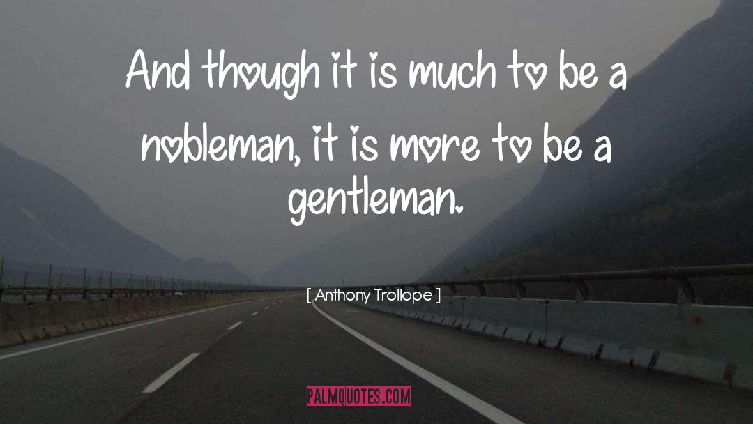 Noblemen quotes by Anthony Trollope