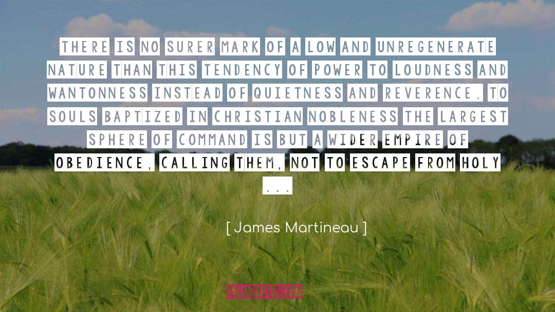 Nobleness quotes by James Martineau