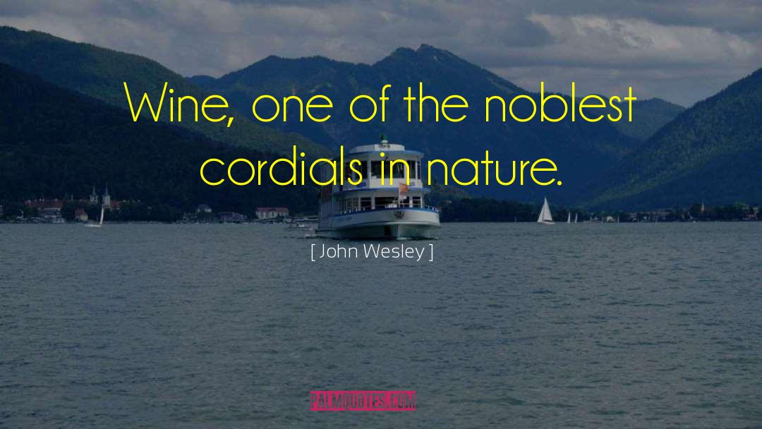 Noblest quotes by John Wesley