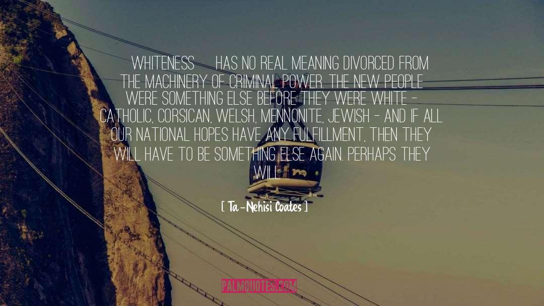 Noblest quotes by Ta-Nehisi Coates