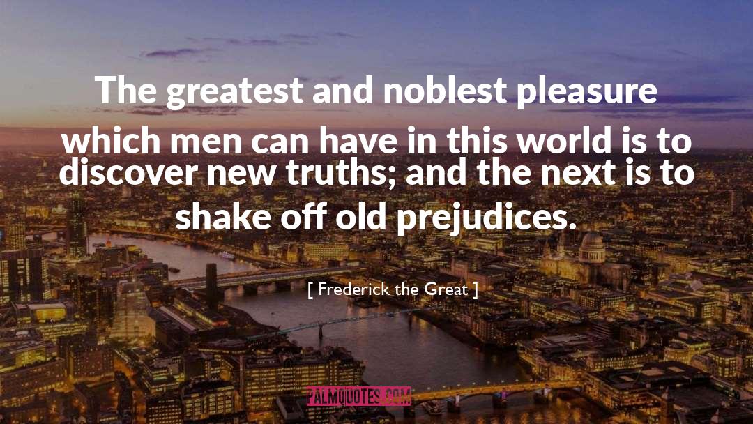Noblest quotes by Frederick The Great