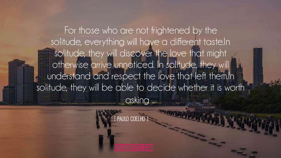 Nobody Cares Love quotes by Paulo Coelho