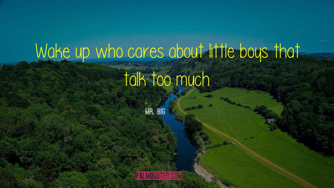 Nobody Cares Love quotes by Mr. Big