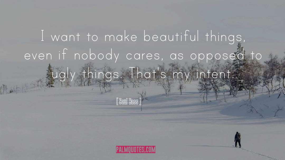 Nobody Cares quotes by Saul Bass