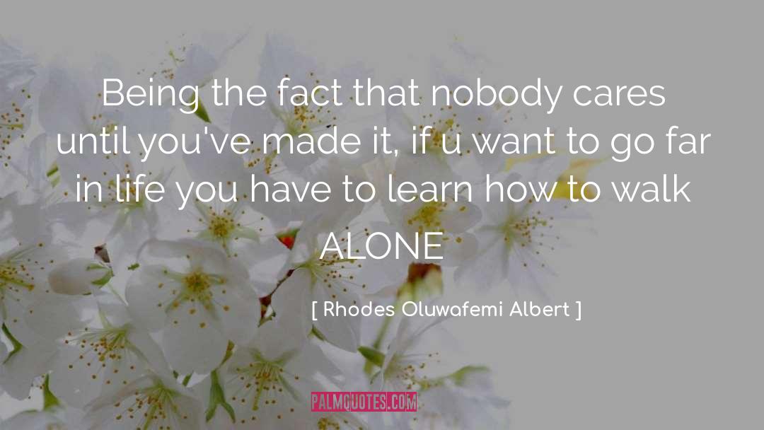 Nobody Cares quotes by Rhodes Oluwafemi Albert