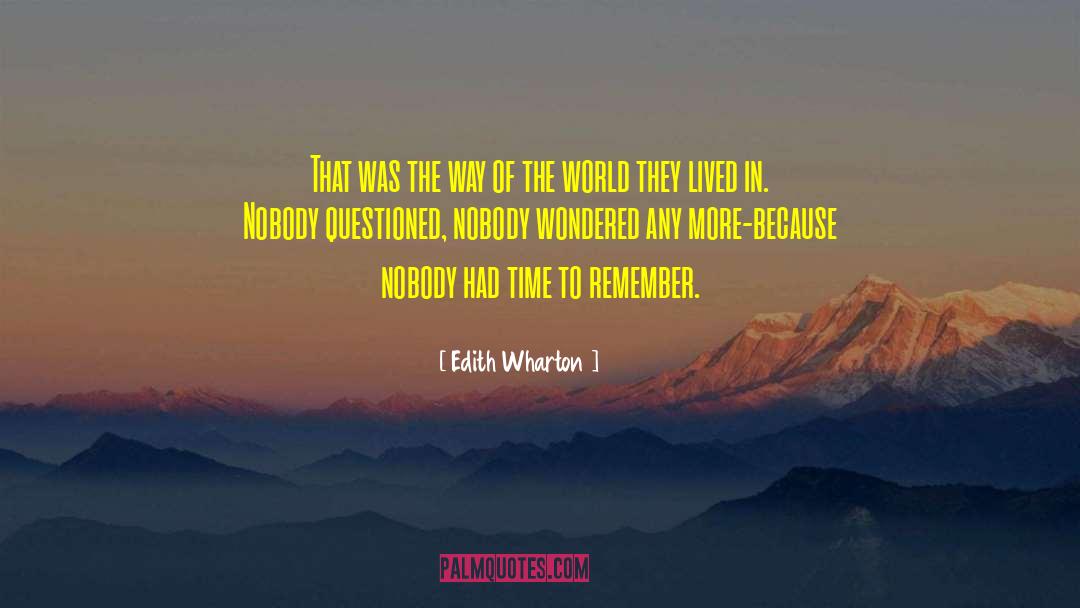 Nobody Had Time quotes by Edith Wharton