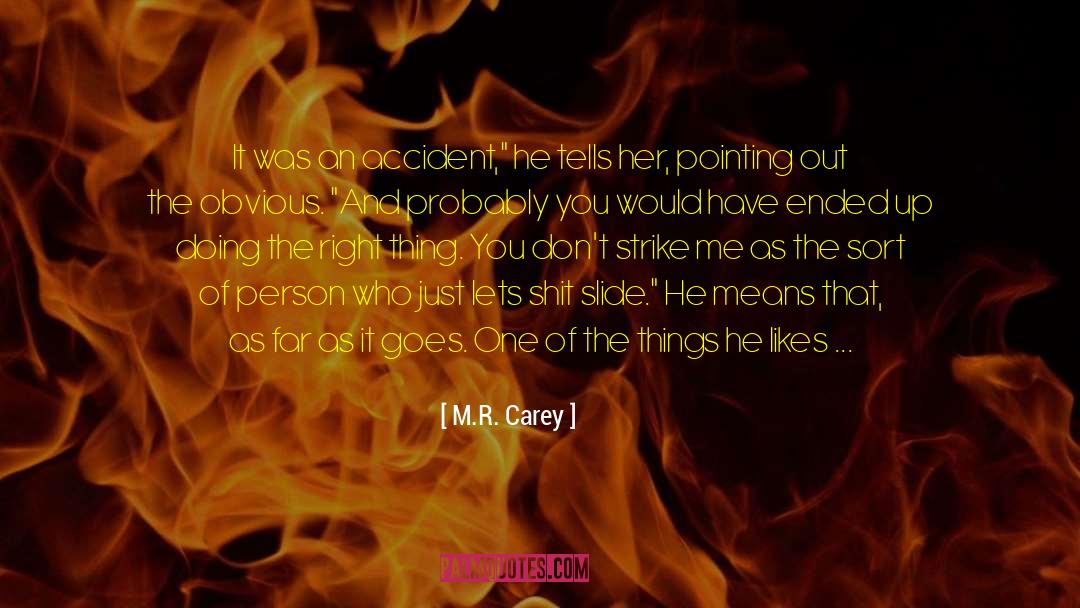 Nobody Likes Me quotes by M.R. Carey