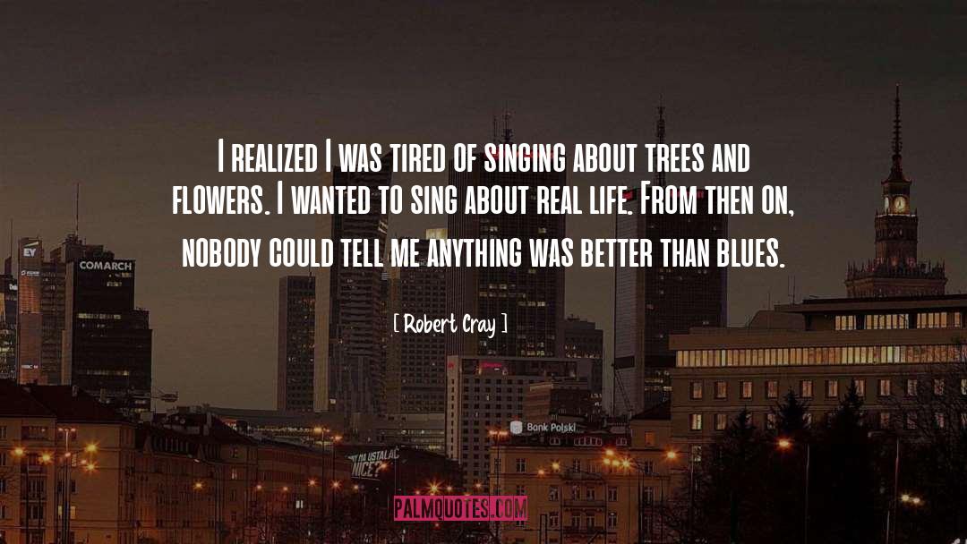 Nobody quotes by Robert Cray