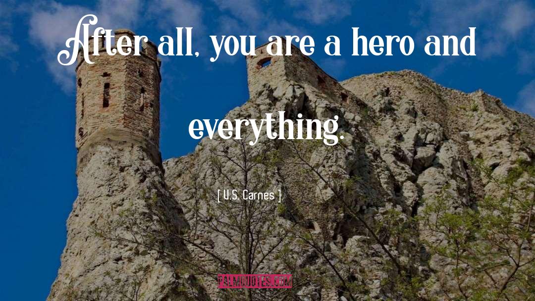 Nobody S Hero quotes by V.S. Carnes