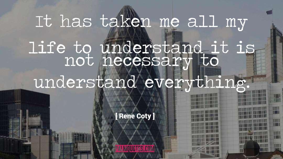Nobody Understanding Me quotes by Rene Coty