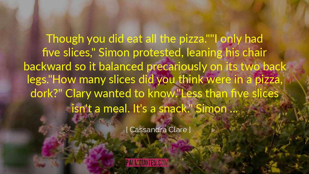 Noces Pizza quotes by Cassandra Clare