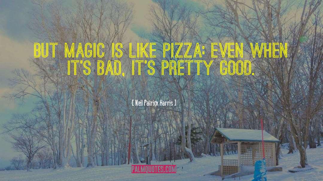 Noces Pizza quotes by Neil Patrick Harris