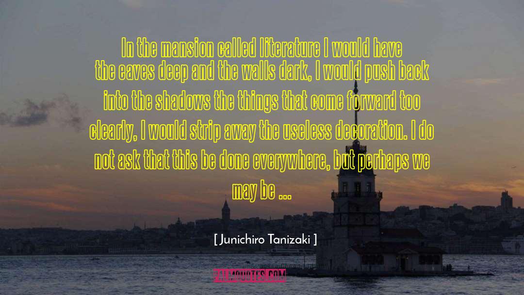 Nocito Mansion quotes by Junichiro Tanizaki