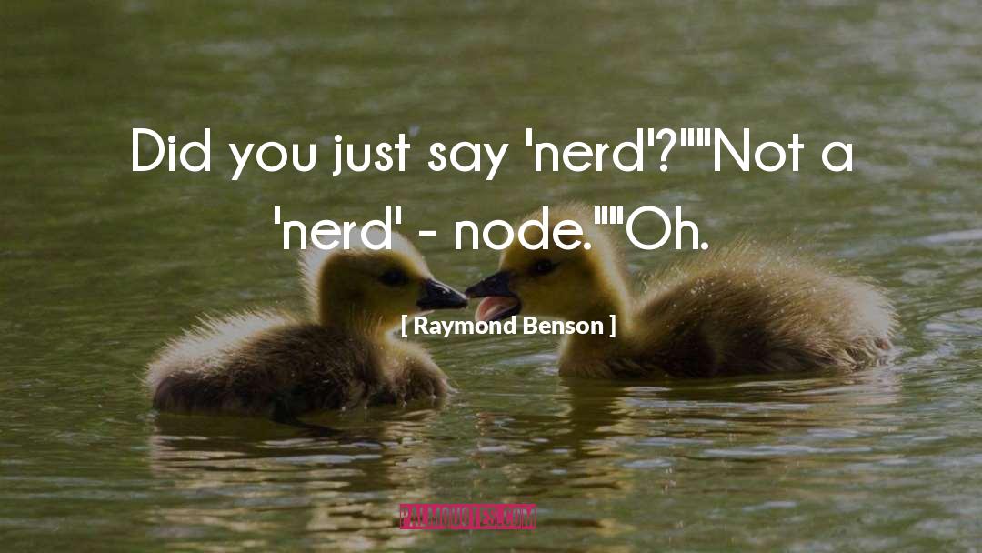 Node Js quotes by Raymond Benson