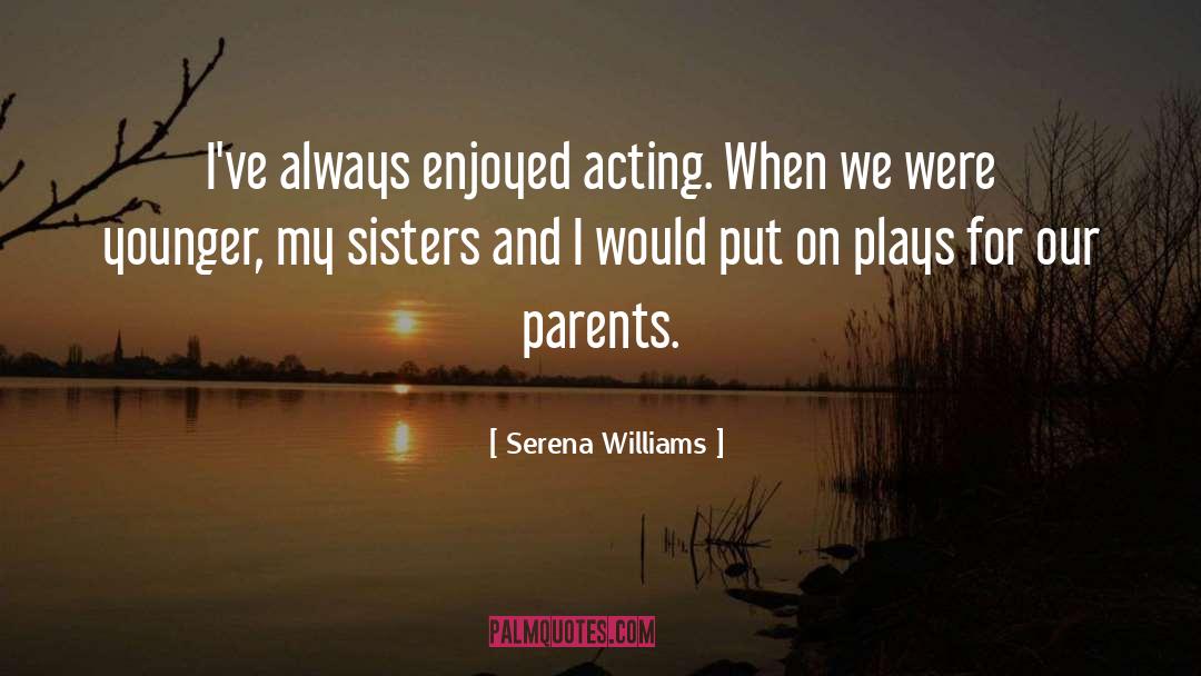 Noelle Williams quotes by Serena Williams
