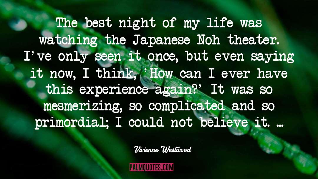 Noh Theater quotes by Vivienne Westwood