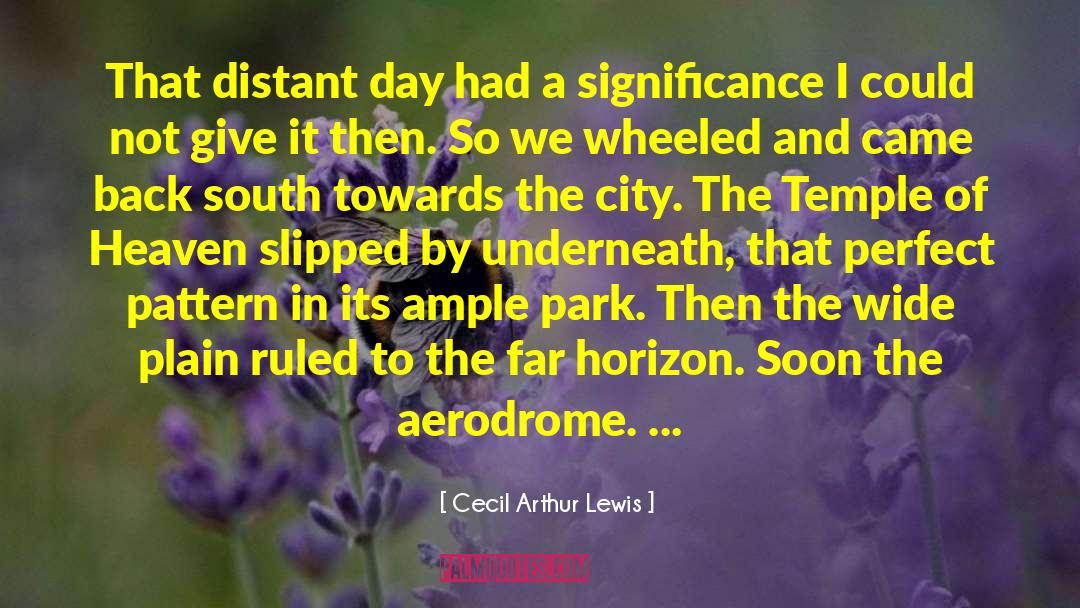 Noida City quotes by Cecil Arthur Lewis