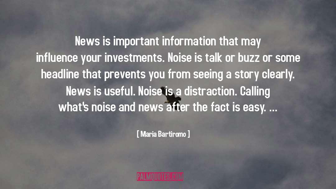 Noise quotes by Maria Bartiromo
