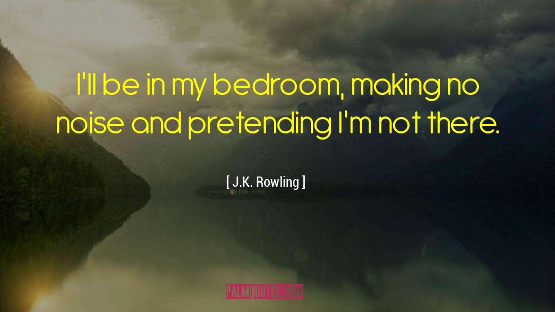 Noise Reduction quotes by J.K. Rowling