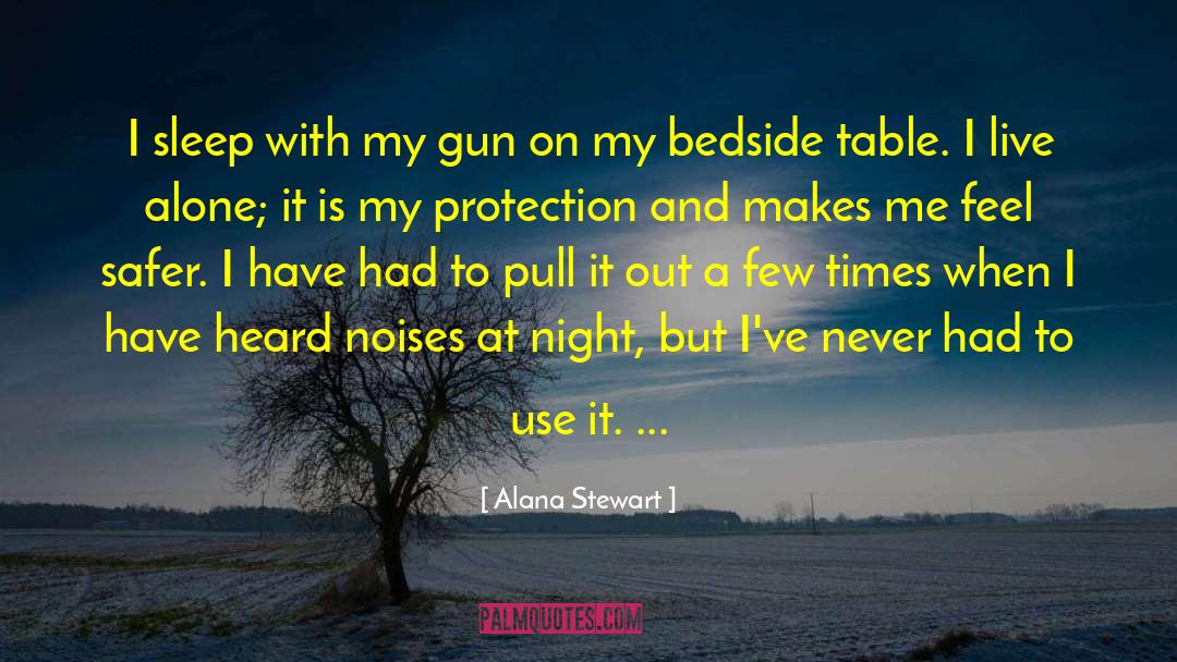 Noises quotes by Alana Stewart
