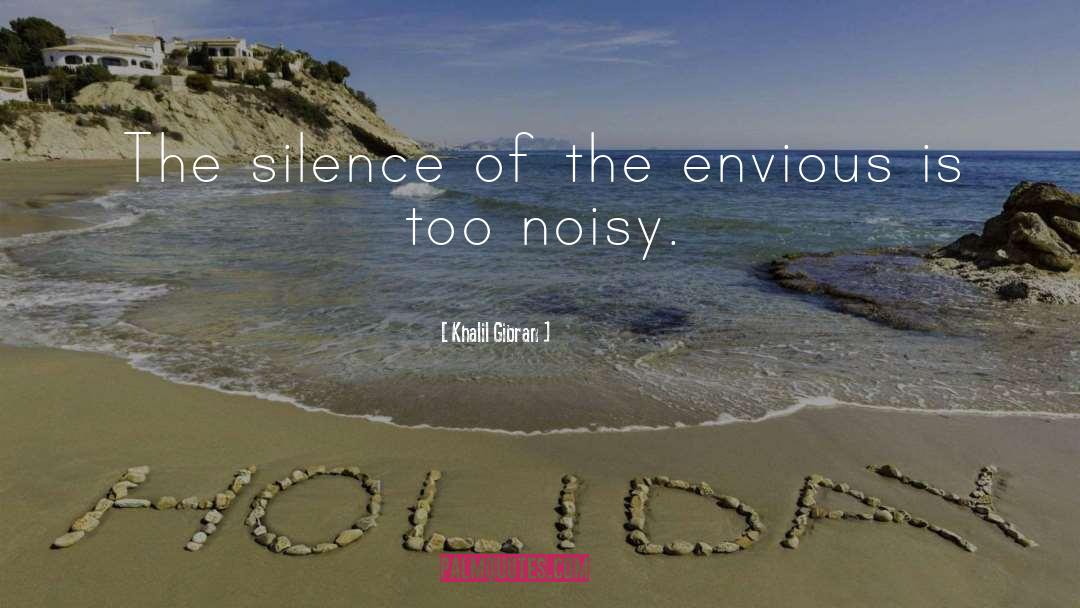 Noisy quotes by Khalil Gibran