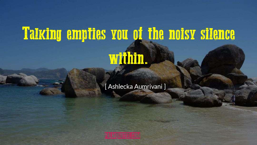 Noisy quotes by Ashlecka Aumrivani