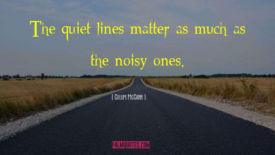 Noisy quotes by Colum McCann