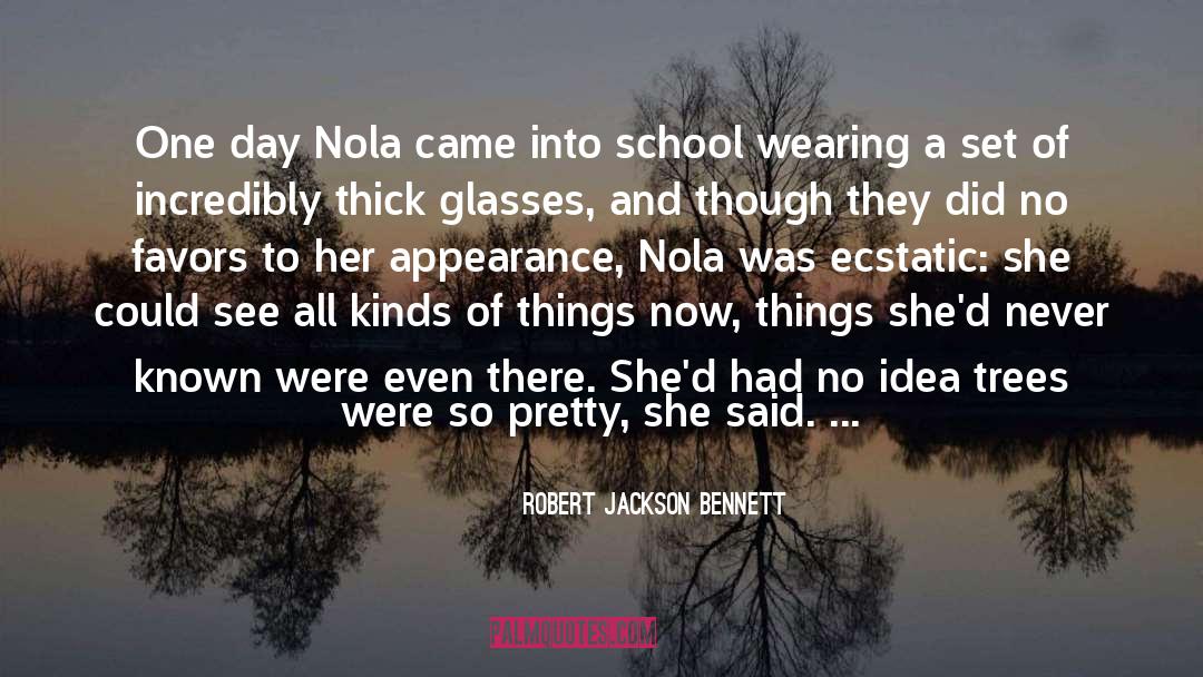 Nola quotes by Robert Jackson Bennett