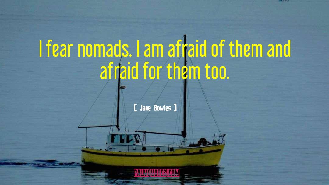 Nomad quotes by Jane Bowles