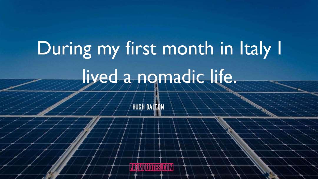 Nomadic Life quotes by Hugh Dalton