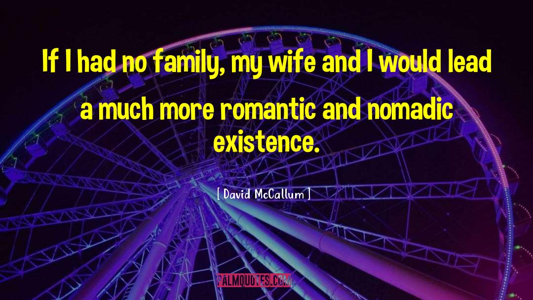 Nomadic quotes by David McCallum