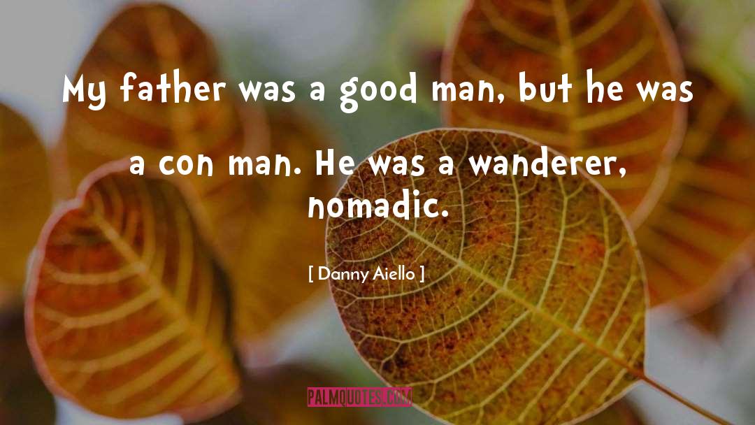 Nomadic quotes by Danny Aiello