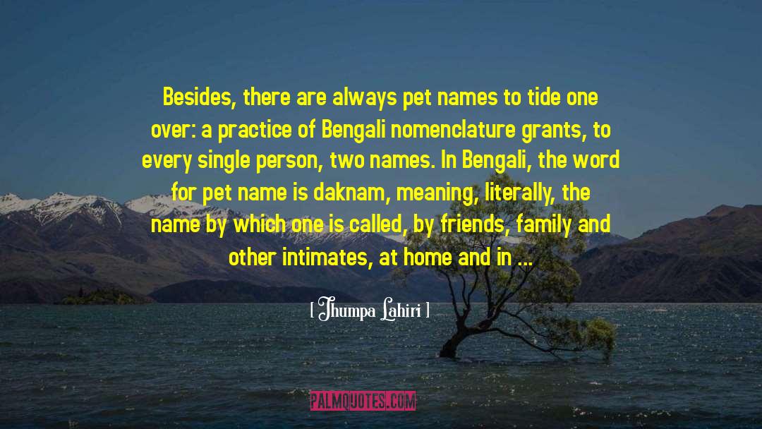 Nomenclature quotes by Jhumpa Lahiri