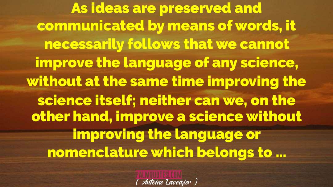 Nomenclature quotes by Antoine Lavoisier