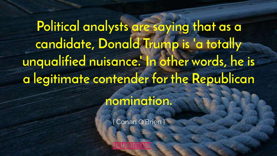 Nomination quotes by Conan O'Brien