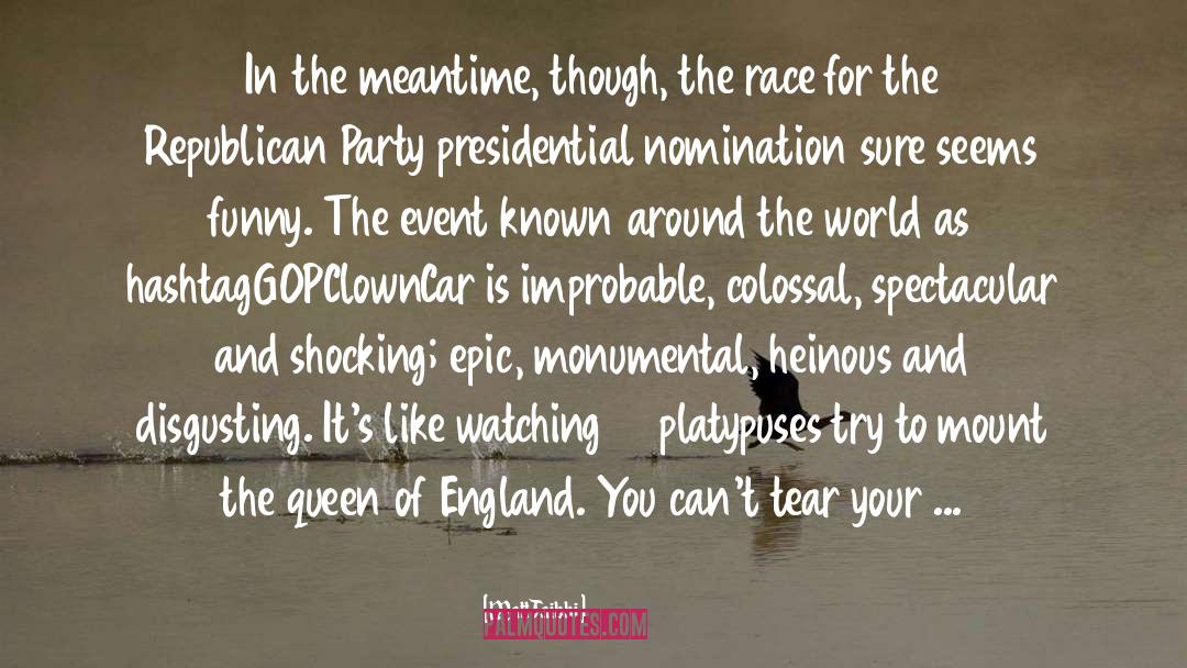 Nomination quotes by Matt Taibbi