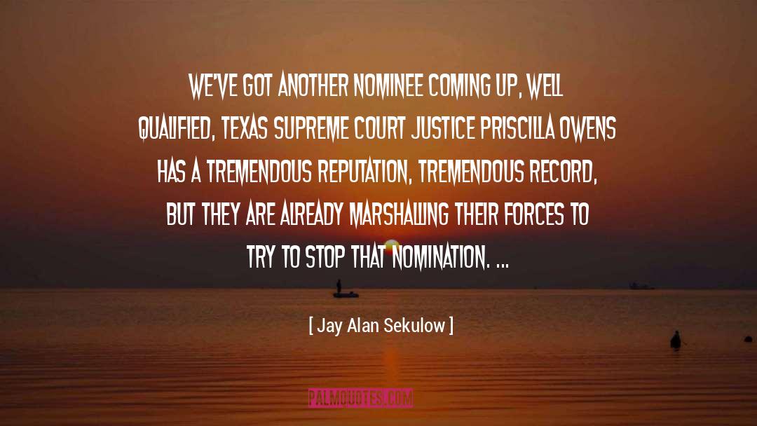 Nomination quotes by Jay Alan Sekulow