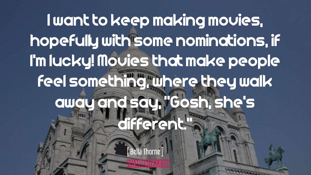 Nominations quotes by Bella Thorne