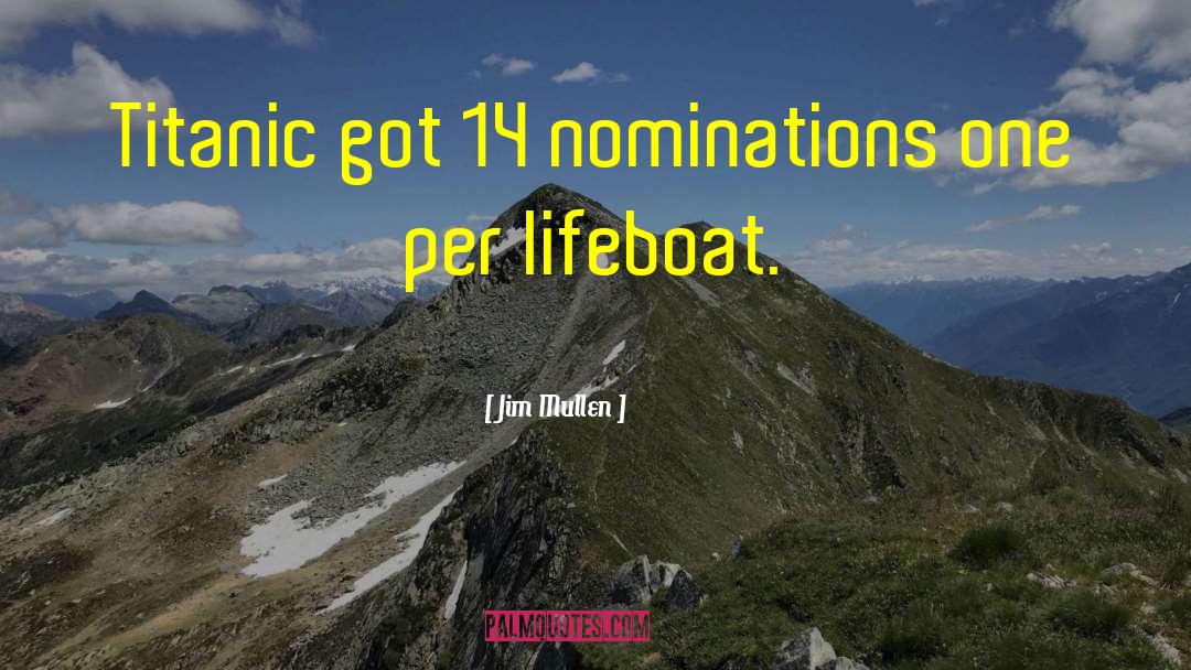 Nominations quotes by Jim Mullen