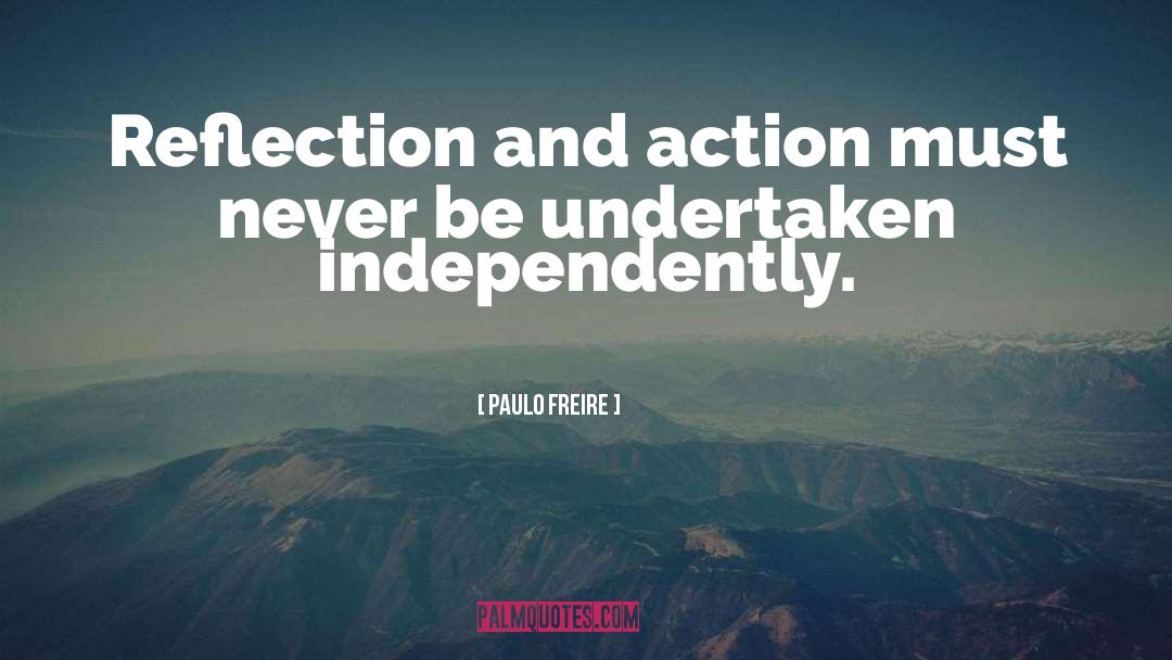 Non Action quotes by Paulo Freire