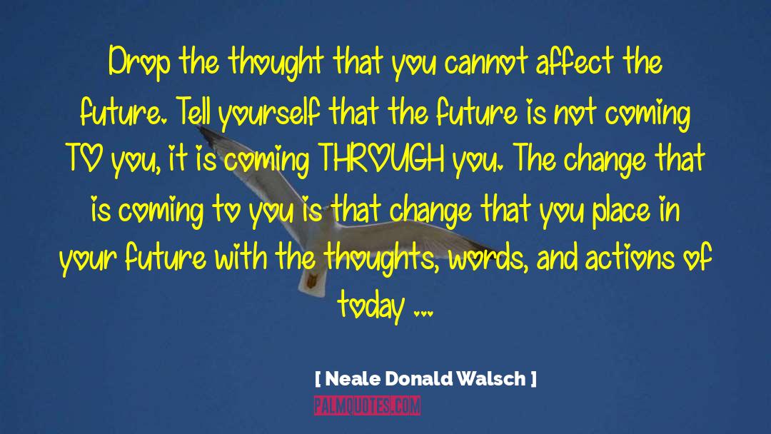 Non Action quotes by Neale Donald Walsch