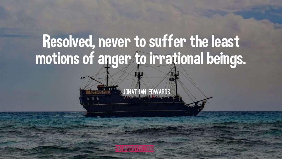 Non Anger quotes by Jonathan Edwards